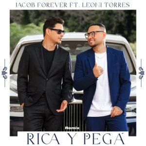 Jacob Forever Ft. Leoni Torres – Rica Y Pegá (Remix)